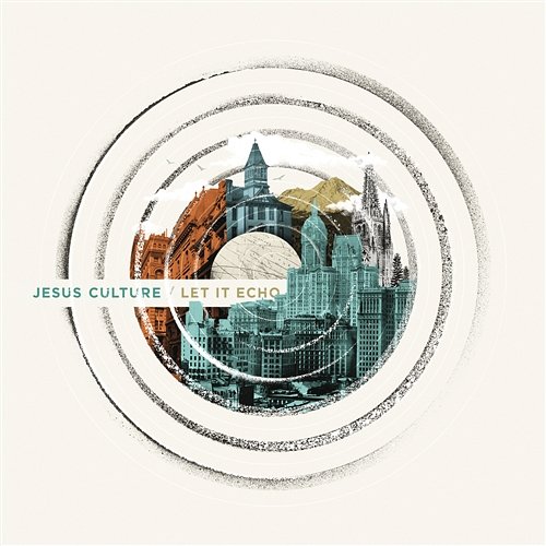 Never Gonna Stop Singing Jesus Culture feat. Kim Walker-Smith