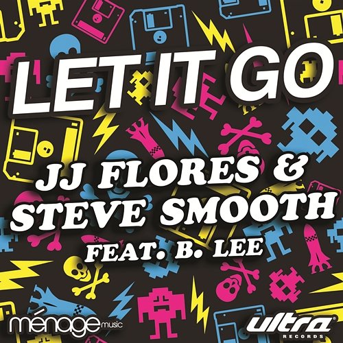 Let It Go JJ Flores & Steve Smooth feat. B. Lee