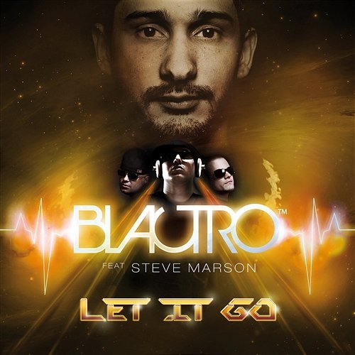 Let It Go Blactro feat. Steve Marson