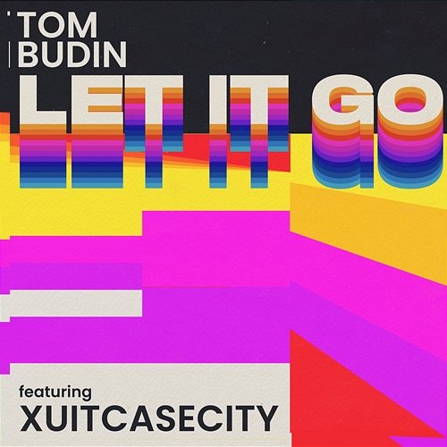 Let It Go Tom Budin, Xuitcasecity