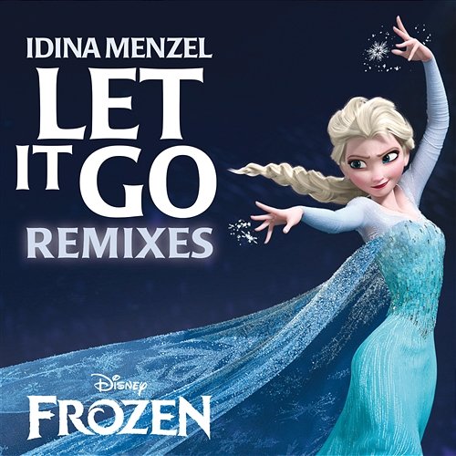 Let It Go Remixes Idina Menzel