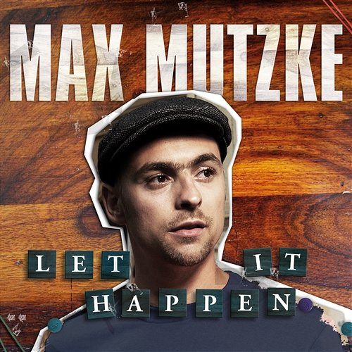 Let It Happen Max Mutzke