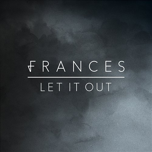 Let It Out Frances