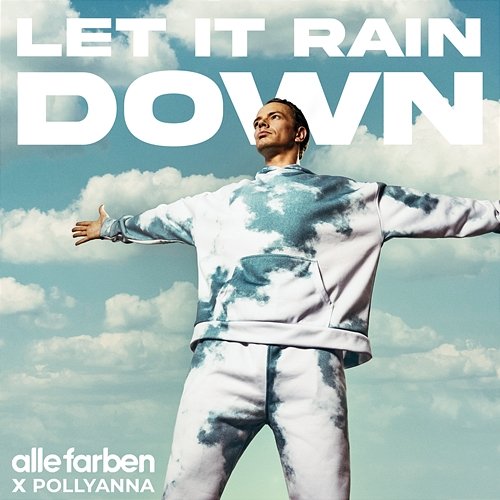 Let It Rain Down Alle Farben feat. PollyAnna
