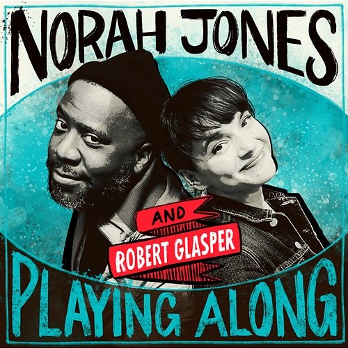 Let It Ride Norah Jones, Robert Glasper