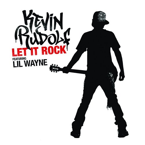 Let It Rock Kevin Rudolf