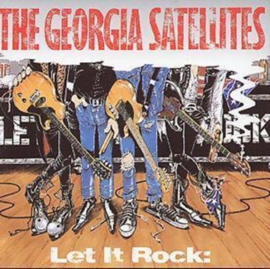 Let It Rock: The Best Of Georgia Satellites Georgia Satellites