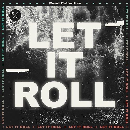 Let It Roll Rend Collective