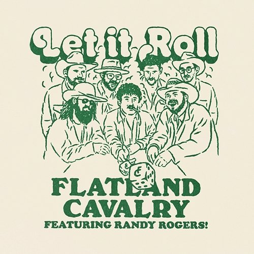 Let It Roll Flatland Cavalry feat. Randy Rogers