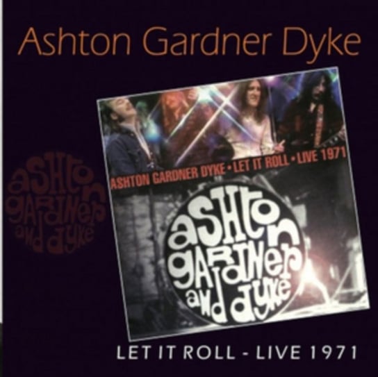 Let It Roll Ashton, Gardner & Dyke