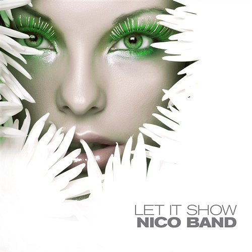 Let It Show Nico Band