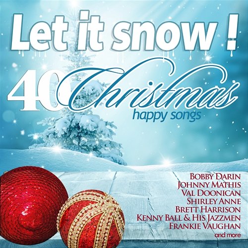 Let It Snow! 40 Happy Christmas Songs Vol. 2 Various Artists