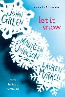 Let it Snow Green John, Johnson Maureen, Myracle Lauren