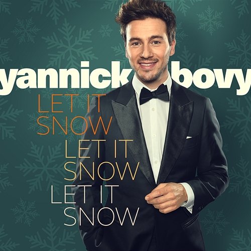 Let It Snow, Let It Snow, Let It Snow Yannick Bovy