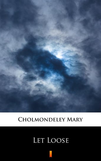 Let Loose - ebook mobi Mary Cholmondeley