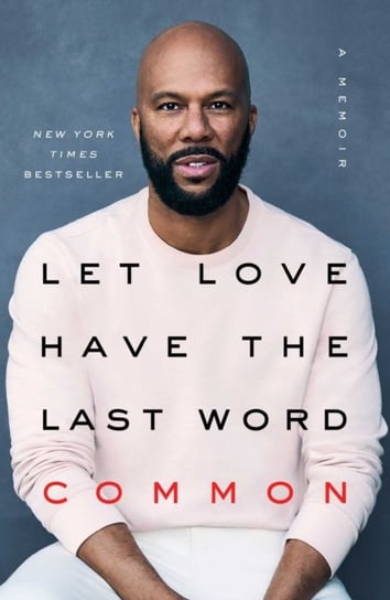 Let Love Have the Last Word: A Memoir Common