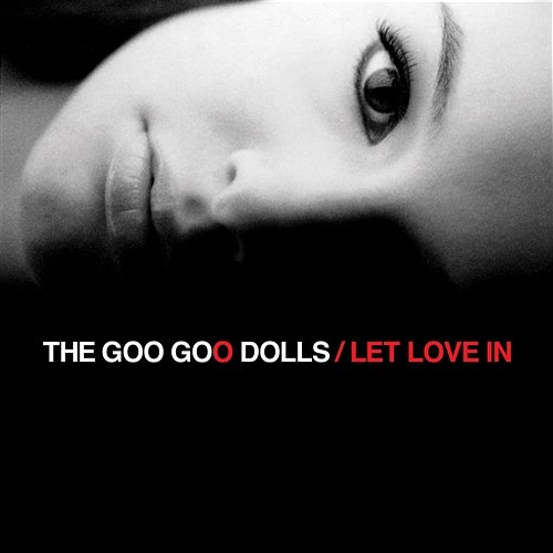 Let Love In Goo Goo Dolls