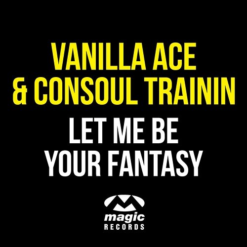 Let Me Be Your Fantasy Vanilla Ace & Consoul Trainin