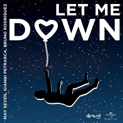 Let Me Down May Seven, Gianni Petrarca, Bruno Rodriguez