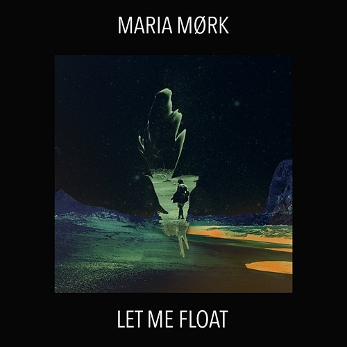 Let Me Float Maria Mørk
