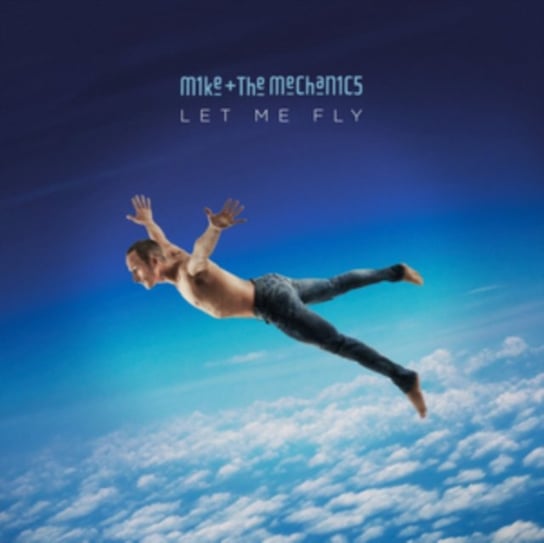 Let Me Fly Mike and The Mechanics