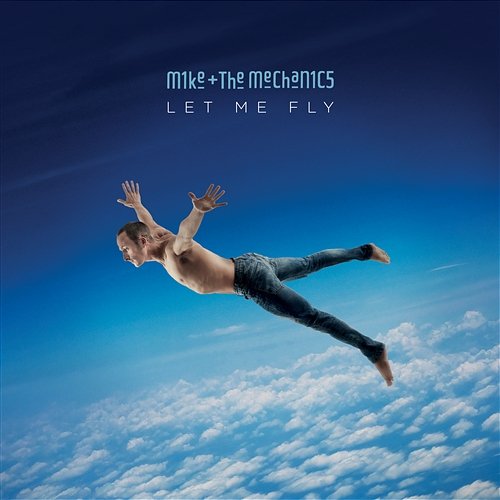 Let Me Fly Mike + The Mechanics