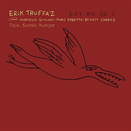 Let Me Go ! Erik Truffaz