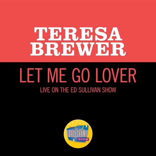 Let Me Go Lover Teresa Brewer