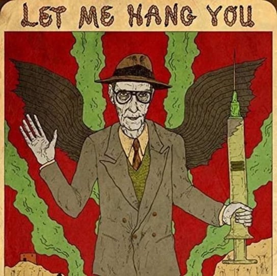 Let Me Hang You William S. Burroughs