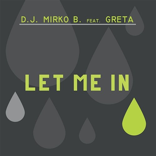 Let Me In DJ Mirko B. feat. Greta