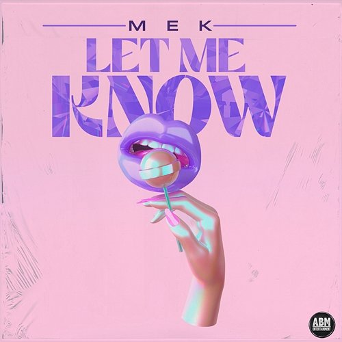 Let Me Know Mek
