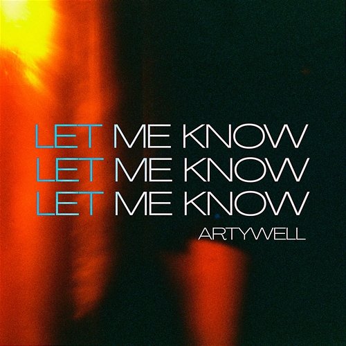 Let Me Know Artywell