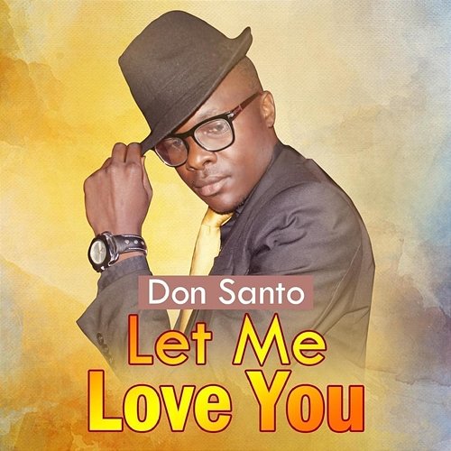 Let Me Love You Don Santo