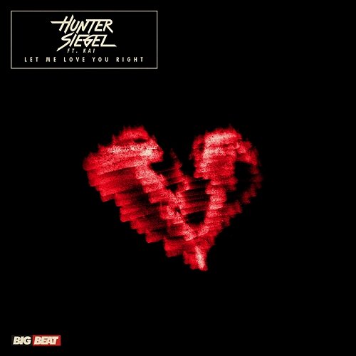 Let Me Love You Right (feat. Kai) Hunter Siegel