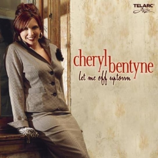 Let Me Off Uptown Bentyne Cheryl