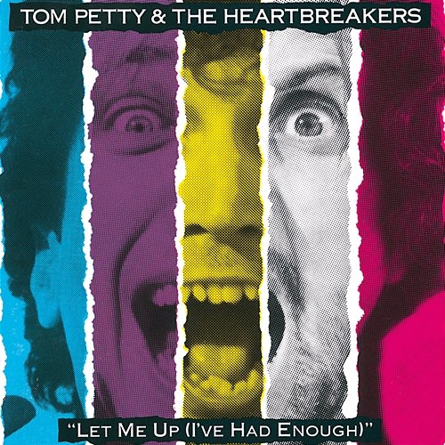 Let Me Up (I've Had Enough) Tom Petty And The Heartbreakers