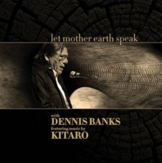 Let Mother Earth Speak Dennis Banks & Kitaro