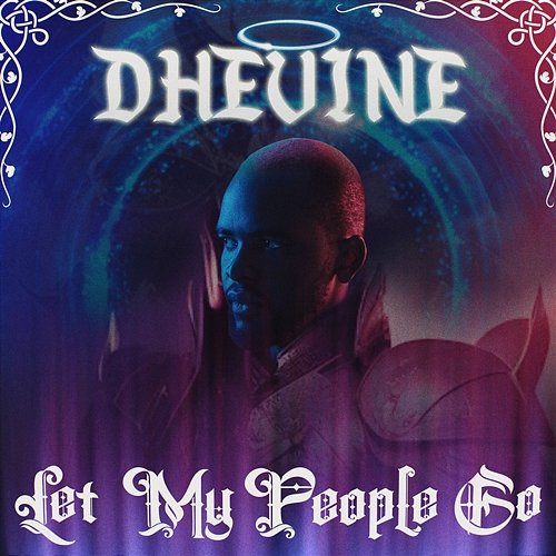 Let My People Go Dhevine