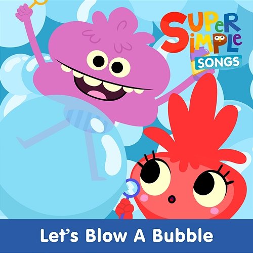 Let's Blow a Bubble Super Simple Songs
