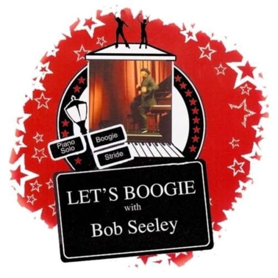 Let's Boogie With Bob Seeley Bob Seeley