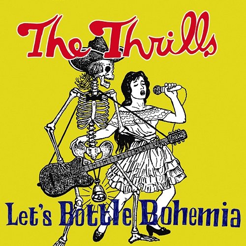 Let's Bottle Bohemia The Thrills