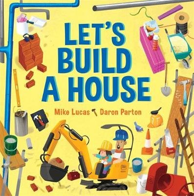 Let's Build a House Mike Lucas