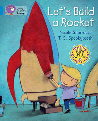 Let's Build a Rocket: Band 04/Blue Nicole Sharrocks