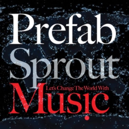 Let's Change The World With Music Prefab Sprout
