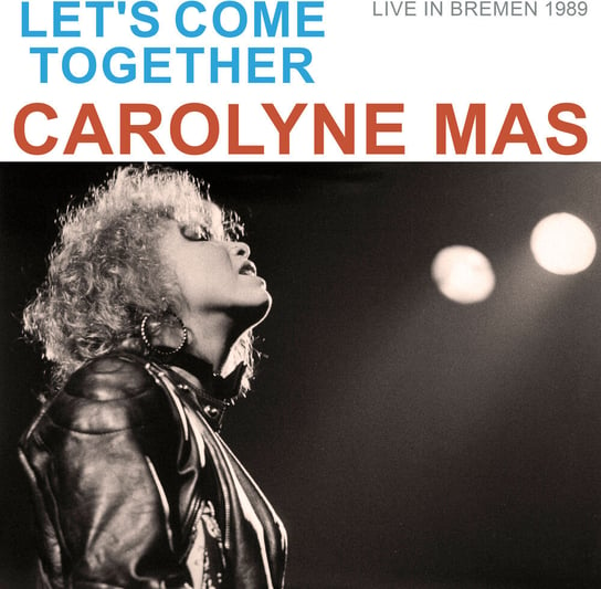 Let's Come Together (Live in Bremen 1989) Mas Carolyne