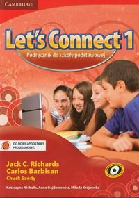 Let's Connect 1. Podręcznik. Szkoła podstawowa Richards Jack C., Barbisan Carlos, Sandy Chuck