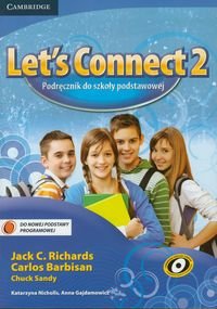 Let's Connect 2. Podręcznik. Szkoła podstawowa Richards Jack C., Barbisan Carlos, Sandy Chuck