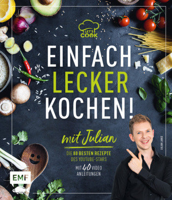 Let's Cook mit Julian - Einfach lecker kochen! Edition Michael Fischer