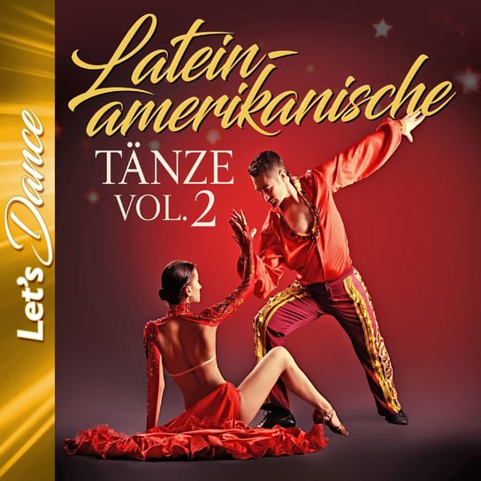 Let's Dance: Lateinamerikanische Tanze. Volume 2 Various Artists