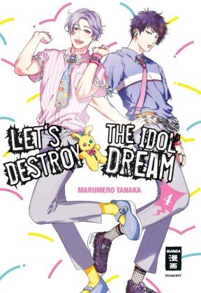 Let's destroy the Idol Dream. Bd.4 Egmont Manga